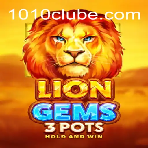Conheça o Jogo Emocionante LionGems3pots e Descubra o Mundo de 1010.com